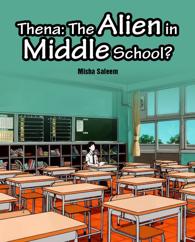 Thena: the alien in middle school
